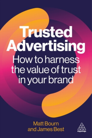 Trusted Advertising - James Best,Matt Bourn