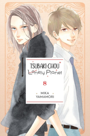 Tsubaki-chou Lonely Planet, Vol. 8 - Mika Yamamori,Taylor Engel,Lys Blakeslee