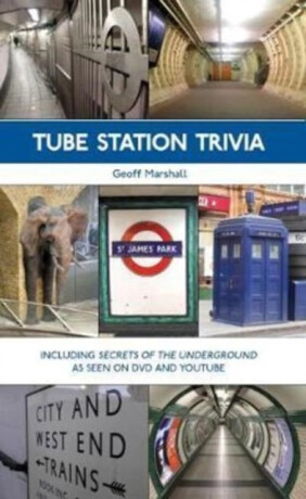 Tube Station Trivia - Geoff Marshall