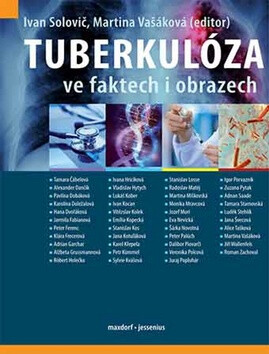 Tuberkulóza ve faktech i obrazech - Martina Vašáková,kolektiv autorů,Solovič Ivan