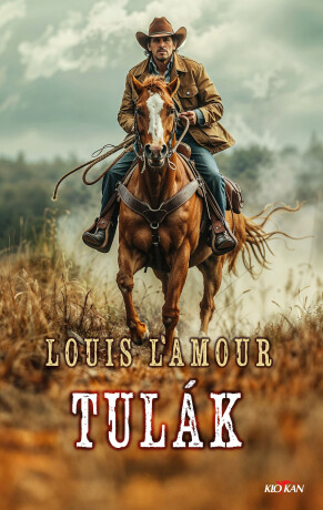 Tulák - Louis L´Amour