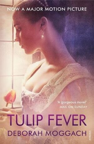 Tulip Fever (Film Tie In) - Deborah Moggachová