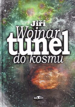 Tunel do kosmu - Jiří Wojnar