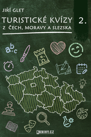 Turistické kvízy z Čech, Moravy a Slezska II. - Jiří Glet