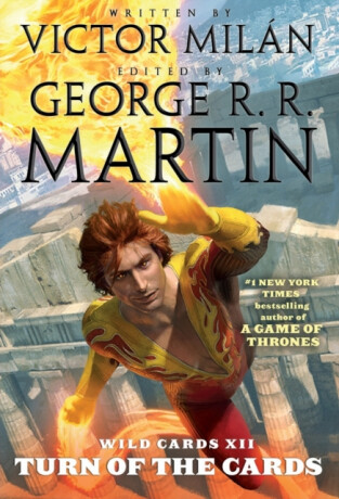 Wild Cards XII: Turn of the Cards - George R. R. Martin,Victor Milan