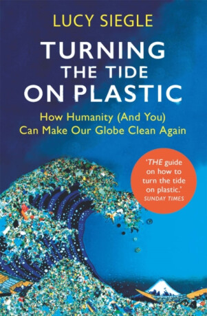 Turning the Tide on Plastic - Lucy Siegle