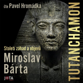 Tutanchamon - Miroslav Bárta