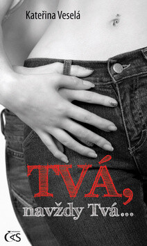 Tvá, navždy Tvá… - Kateřina Veselá