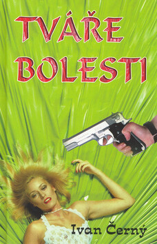 Tváře bolesti - Ivan Černý