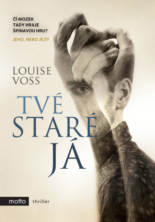 Tvé staré já - Louise Voss