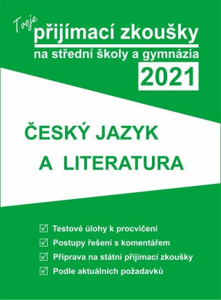 Tvoje přijímací zkoušky 2021 na střední školy a gymnázia: Český jazyk a literatura - neuveden