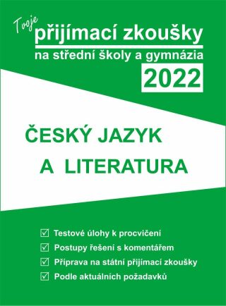 Tvoje přijímací zkoušky 2022 na střední školy a gymnázia: Český jazyk a literatura - neuveden