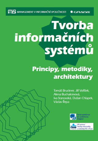 Tvorba informačních systémů - Alena Buchalcevová,Jiří Voříšek,Tomáš Bruckner,kolektiv a