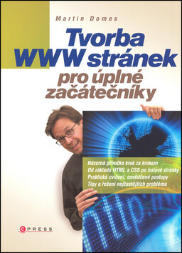 Tvorba WWW stránek pro úplné začátečníky - Martin Domes