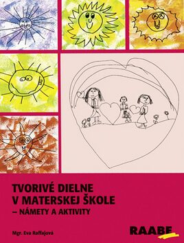 Tvorivé dielne v materskej škole - Eva Raffajová