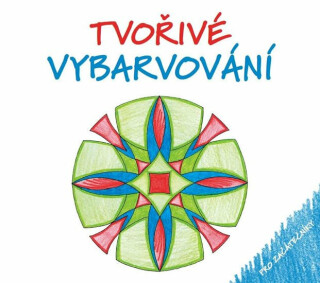 Tvořivé vybarvování pro začátečníky - Sýkorová Milena,Martina Sýkorová