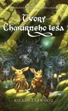 Tvory Chmúrneho lesa 3 - Kieran Larwood