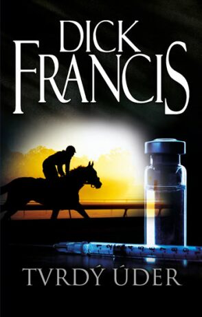 Tvrdý úder - Dick Francis