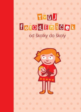 Tvůj fotodeníček od školky do školy pro holky (Defekt) - Smart Press