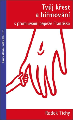 Tvůj křest a biřmování - Radek Tichý