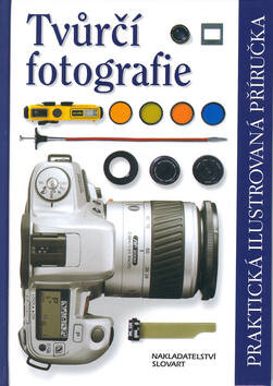 Tvůrčí fotografie - Dorling Kindersley,Michael Langford