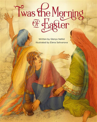 'Twas the Morning of Easter - Glenys Nellist