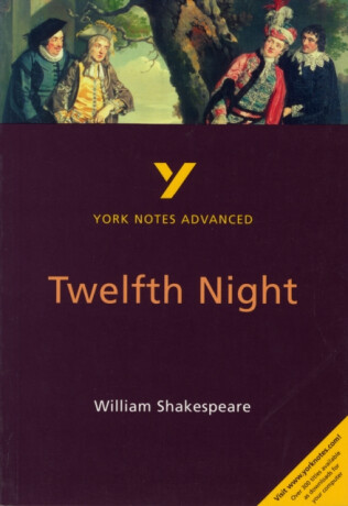 Twelfth Night (York Notes Advanced) English Literature Study Guide - for 2026, 2027 exams - Emma Smith