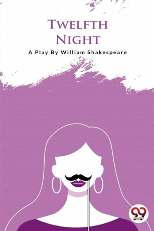 Twellfth Night - William Shakespeare