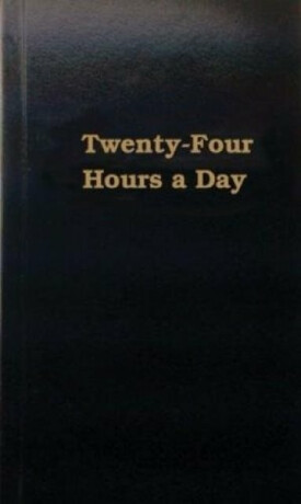 Twenty-Four Hours a Day - Anonymous