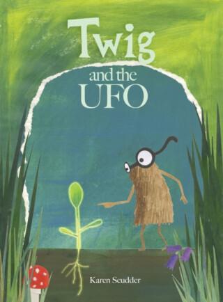 Twig and the UFO - Karen Scudder