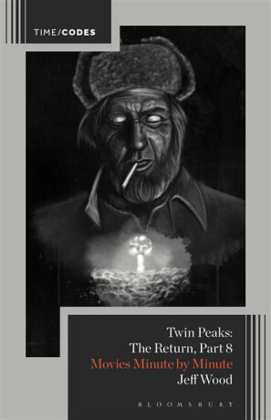 Twin Peaks: The Return, Part 8 - Jeffrey C. Wood