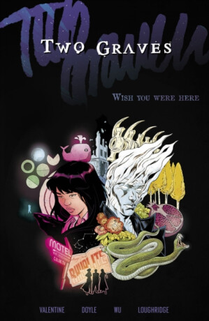Two Graves Volume 1: Wish You Were Here - Genevieve Valentine
