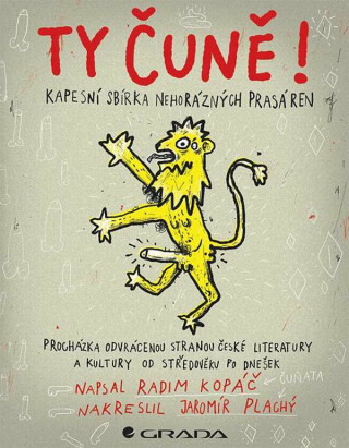 Ty čuně! - Radim Kopáč,Jaromír Plachý