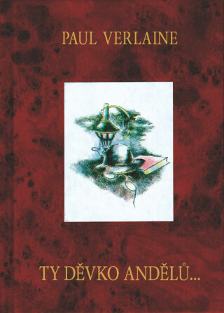 Ty děvko andělů - Paul Verlaine