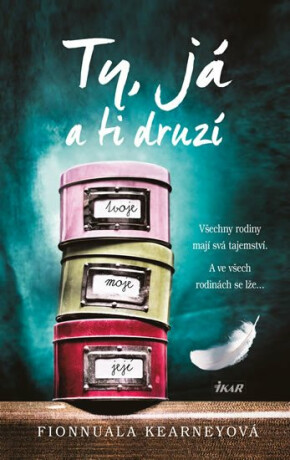 Ty, já a ti druzí - Fionnuala Kearneyová