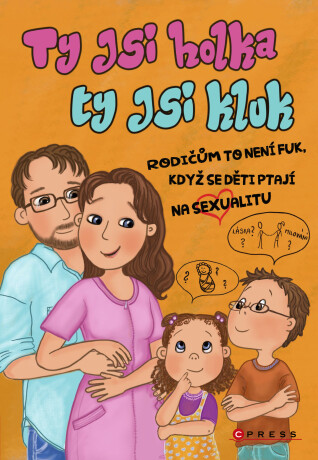 Ty jsi holka, ty jsi kluk - Lenka Šilerová,Zuzana Prouzová-Lehrman,Dana Štěrbová,Iveta Autratová