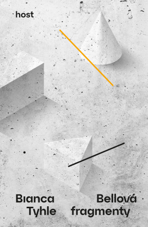 Tyhle fragmenty - Bianca Bellová