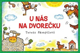 U nás na dvorečku - Tereza Skoupilová