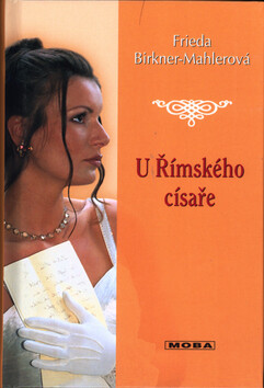 U Římského císaře - Frieda Birkner-Mahlerová