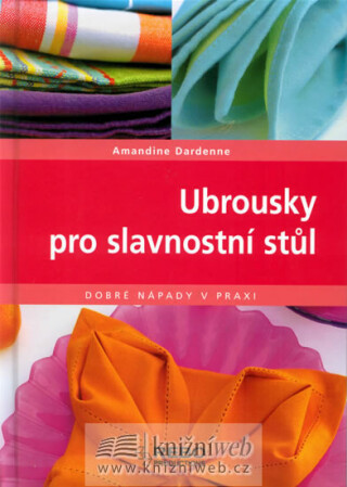 Ubrousky pro slavnostní stůl - Amandine Dardenne