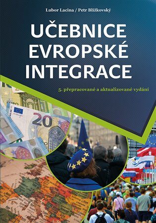 Učebnice evropské integrace - Lubor Lacina,Petr Blížkovský