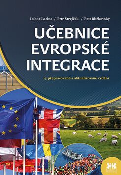 Učebnice evropské integrace - Lubor Lacina,Jan Strejček,Petr Blížkovský