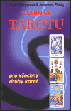 Učebnice Tarotu - Evelin Bürgerová,Johannes Fiebig