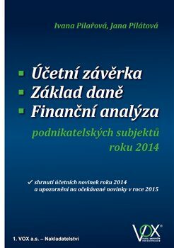 Účetní závěrka - Základ daně - Finanční analýza - Ivana Pilařová,Ing. Jana Pilátová