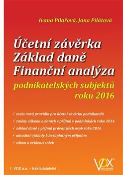 Účetní závěrka - Základ daně - Finanční analýza - Ivana Pilařová,Ing. Jana Pilátová