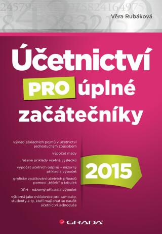 Účetnictví pro úplné začátečníky 2015 - Věra Rubáková