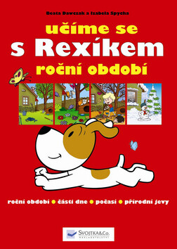 Učíme se s Rexíkem roční období - Beata Dawczak,Izabela Spycha