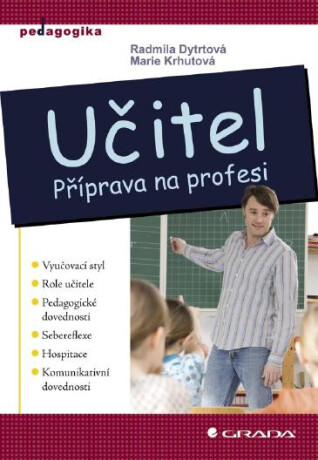Učitel - Radmila Dytrtová,Marie Krhutová