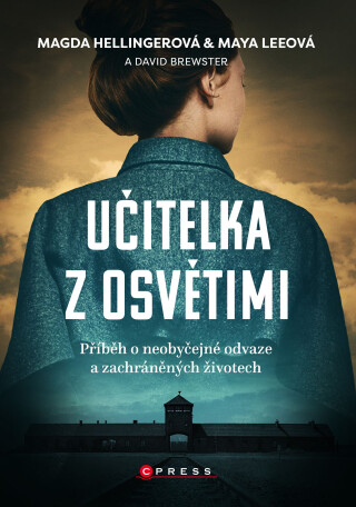 Učitelka z Osvětimi -  kolektiv,Magda Hellinger