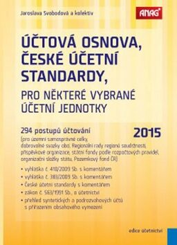 Účtová osnova, České účetní standardy pro některé vybrané účetní jednotky 2015 - Jaroslava Svobodová